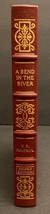 A Bend in the River by V S Naipaul, Easton Press Signed Modern Classics COA 2000 - £147.88 GBP