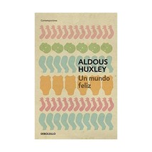 Un mundo feliz / Brave New World Huxley, Aldous/ Hernandez, Ramon (Trans... - £17.01 GBP