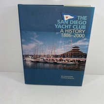The San Diego Yacht Club A History 1886-2000 Signed By Iris Engstrand 2000 Hc - £105.54 GBP