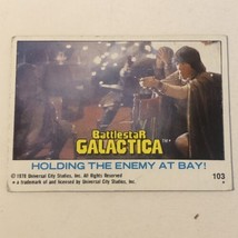 BattleStar Galactica Trading Card 1978 Vintage #103 Dirk Benedict Richard Hatch - £1.61 GBP