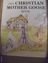 The Christian Mother Goose Book (Vol. 1, Trilogy) Decker, Marjorie Ainsborough - £15.72 GBP