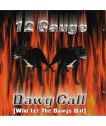 12 GAUGE KIDD MONEY CREO-D &amp; DJ SMURF - DAWG CALL (WHO LET DA DAWGS OUT)... - £14.00 GBP