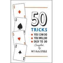 50 Tricks You Can Do, You Will Do, Easy to Do by W.F. Steele - £12.62 GBP