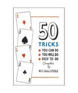 50 Tricks You Can Do, You Will Do, Easy to Do by W.F. Steele - £12.47 GBP