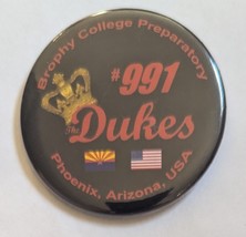 Brophy College Preparatory Phoenix, Arizona #991 Dukes Pinback  - $74.87 MXN