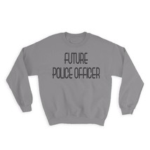 Future POLICE OFFICER : Gift Sweatshirt Profession Office Birthday Christmas Cow - £23.14 GBP
