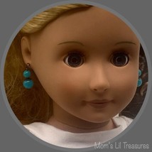 Turquoise Blue Glass Dangle Doll Earrings • 18 Inch Fashion Doll Jewelry - £4.68 GBP