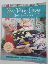 SEW VERY EASY Quilt Favorites 12 Skill-Building Projects from Laura Coia... - $15.99