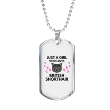 Girl Loves British Shorthair Cat Necklace Stainless Steel or 18k Gold Dog Tag 2 - £37.92 GBP+