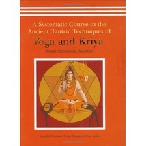 A Systematic Course in the Ancient Tantric Techniques of Yoga and Kriya: A Syste - $177.00