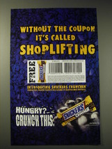 2001 Snickers Cruncher Candy Bar Ad - Without the coupon it&#39;s called shoplifting - £14.78 GBP