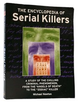 Michael Newton The Encyclopedia Of Serial Killers A Study Of The Chilling Crimin - £71.79 GBP