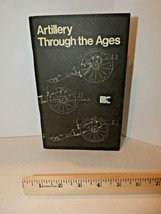 Artillery Through the Ages: Short ILLUSTRATED History: Cannon (USA) 1985... - $12.38