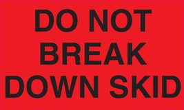 Ace Label Preprinted Do Not Break Down Skid Shipping Label, 5 x 3 Inches... - $19.60