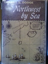 Northwest by sea Dodge, Ernest Stanley - £5.42 GBP