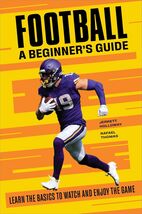Football: A Beginner's Guide: Learn the Basics to Watch and Enjoy the Game - $9.21