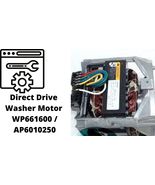  -WP661600  Drive Washer Motor PART # WP661600 / AP6010250 - £35.24 GBP