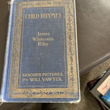 Child Rhymes by James Whitcomb Riley. Vintage. 1920 - £14.94 GBP