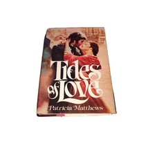 Tides of Love Matthews, Patricia  Hardcover Used - Good - $2.87
