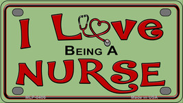 I Love Being A Nurse Novelty Mini Metal License Plate Tag - £11.68 GBP