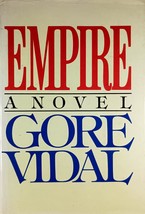Empire: A Novel by Gore Vidal / 1987 Hardcover 1st Trade Edition Historical - £2.67 GBP