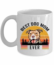 Best Dog Mom Ever Brown Pitbull Coffee Mug 11oz Ceramic Gift For Dogs Lo... - $16.78