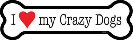 I Heart (Love) My Crazy Dogs Dog Bone Car Magnet  2&quot;x7&quot; NEW USA Made Wat... - $6.80 CAD