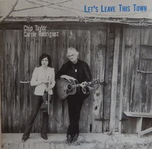 Chip Taylor/Carrie Rodriguez - Let&#39;s Leave This Town (CD 2002 Texas Music) VG+ - £4.78 GBP