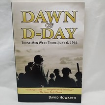 Dawn Of D-Day These Men Were There June 6 1944 Paperback Book - $9.89