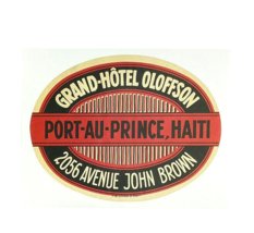 Luggage Label Sticker Exotic Travel Grand-Hotel Oloffson Port-Au-Prince ... - £7.66 GBP