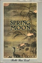 Spring Moon : A Novel of China by Bette Bao Lord (1981, Hardcover) - £5.58 GBP