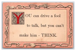 Motto Humor Drive a Fool to Talk But Cant Make Him Think UNP DB Postcard S1 - £4.05 GBP