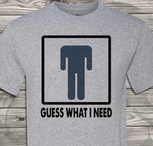 Guess What I Need - Adult Humor - How Can We Get A Head? - Fast Shipping - £9.38 GBP+