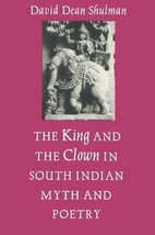 The King and the Clown in South Indian Myth and Poetry (Princeton Legacy Lib... - £12.89 GBP