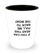 Shot Glass Tequila Party Funny If you can read this pull me back to the ... - £19.61 GBP