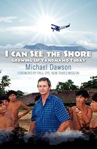 I Can See the Shore [Paperback] Michael Dawson - $3.37