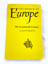 1977 PB The World of Europe The seventeenth Century by A.Lloyd Moote  - £9.02 GBP