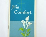 His Comfort A Message of Help for Those Who Sorrow Booklet Norman B Harr... - £6.73 GBP