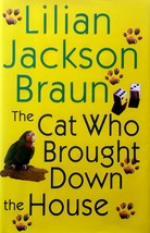 The Cat Who Brought Down the House by Lilian Jackson Braun / 2003 Hardco... - $2.27