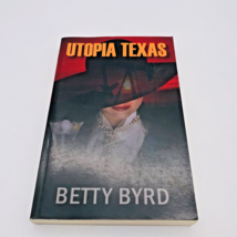 Utopia Texas by Betty Bird Trade Paperback 2008 - £18.57 GBP