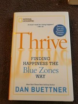 Thrive : Finding Happiness the Blue Zones Way by Dan Buettner (2010, Hardcover) - £6.12 GBP