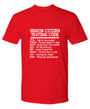 Funny TShirt Senior Citizen Texting Code Red-P-Tee  - £18.27 GBP