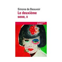 Le Deuxieme Sexe/ the Second Sex: Vol 2 Beauvoir, Simone de - $22.00