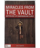 Miracles From The Vault Anthology of Underground Cures Jenny Thompson 20... - $39.95