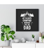 Framed Horizontal Poster: My Favorite Camping Buddies Call Me Dad Tent G... - £48.82 GBP+