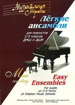 Easy Ensembles for Beginners Pianists. Music school 2-3 forms [Paperback] Variou - £11.64 GBP