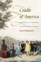 Cradle of America: A History of Virginia [Hardcover] Wallenstein, Peter - £31.54 GBP