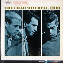 Reflecting [Record] The Chad Mitchell Trio - $14.99