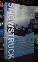 Fredston, Jill SNOWSTRUCK  In the Grip of Avalanches 1st Edition 1st Printing - £37.90 GBP