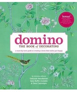 DOMINO Bks.: Domino: the Book of Decorating : A Room-By-room Guide to Creating a - $5.89